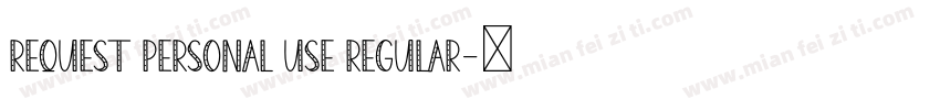 Request Personal Use Regular字体转换